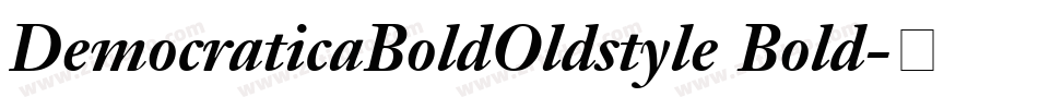 DemocraticaBoldOldstyle Bold字体转换